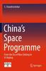 The China's Space Programme : From the Era of Mao Zedong To Xi Jinping Book