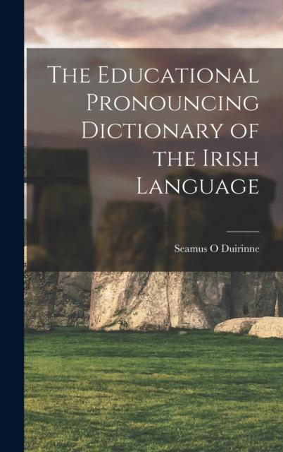 The The Educational Pronouncing Dictionary of the Irish Language Book