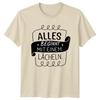 Alles Beginnt Mit Einem Lcheln TShirt GerUnisex Saying Positive Birthday Gift