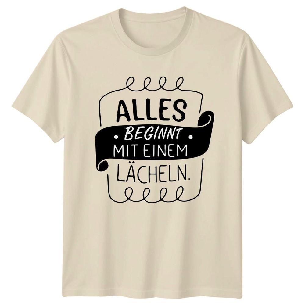 Alles Beginnt Mit Einem Lcheln TShirt GerUnisex Saying Positive Birthday Gift