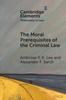 Книга The Moral Prerequisites of the Criminal Law : Legal Moralism and the Problem of Mala Prohibita
