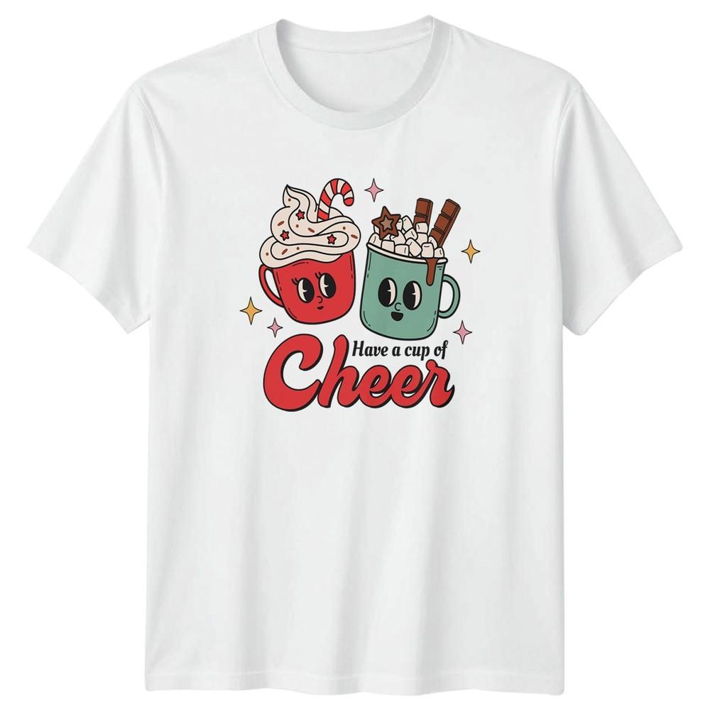 Have A Cup Of Cheer Christmas Holidays Mugs Unisexs TShirt Unisexs Tee Graphic Top
