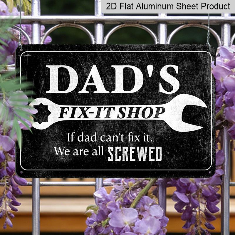 2D Flat, 1pc Dad's Fix-It Shop Aluminium Sign 8x12 Inch - Wrench Design, "If Dad Can't Fix It" Quote, Garage & Workshop Decor, Father's Day Gift for