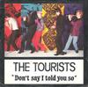 7-дюймовая пластинка TOURISTS - Don't Say I Told You So TOUR2 RCA, RCA Victor 1980 Великобритания Рок Б/У