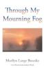 Книга Through My Mourning Fog