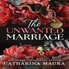 The Unwanted Marriage by Catharina Maura Paperback Book 9781464227158