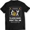 New Cool Tee Shirt Don't Tell Me How To Do My Job Electrician Funny T-Shirt Cotton Fashion Cotton T-shirt O-neck Short Sleeves