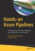 Книга Hands-on Azure Pipelines : Understanding Continuous Integration and Deployment In Azure DevOps