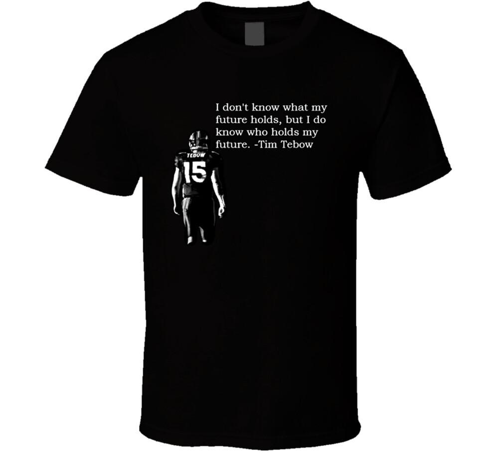 Tim Tebow The Future Quote Football T Shirt Mens Womens Tees Top