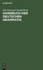 The Handbuch Der Deutschen Grammatik Book