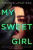 The My Sweet Girl : An Addictive, Shocking Thriller with an UNFORGETTABLE Narrator Book