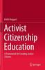 Книга Activist Citizenship Education : A Framework for Creating Justice Citizens