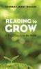 The Reading To Grow Book