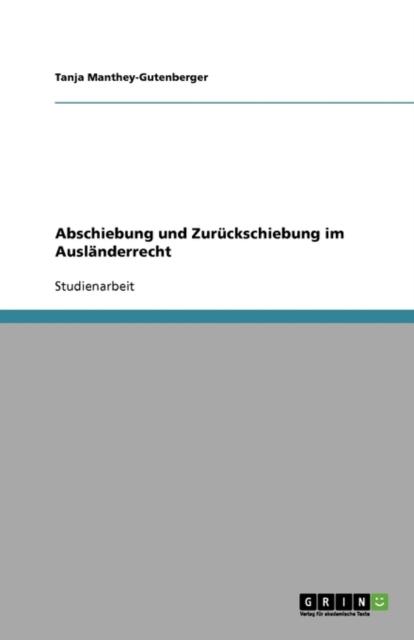 The Abschiebung Und Zuruckschiebung Im Auslanderrecht Book