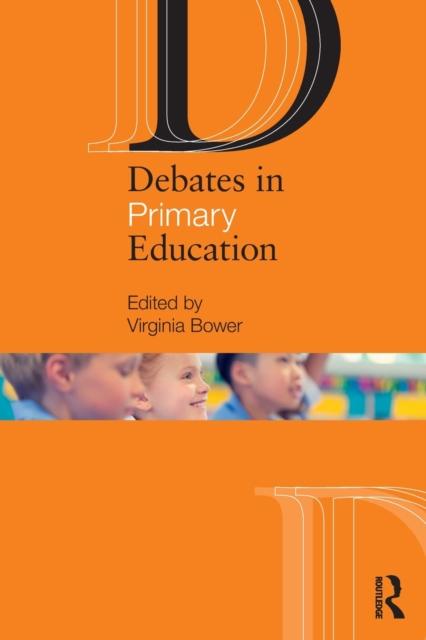 The Debates In Primary Education Book