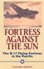 Книга Fortress Against The Sun : The B-17 Flying Fortress In The Pacific