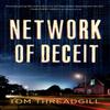 Network of Deceit by Tom Threadgill Paperback Book 9780800736514