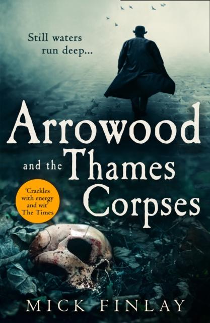 The Arrowood and the Thames Corpses : Book 3 Book