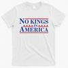 No Kings In America T-Shirt Unisex