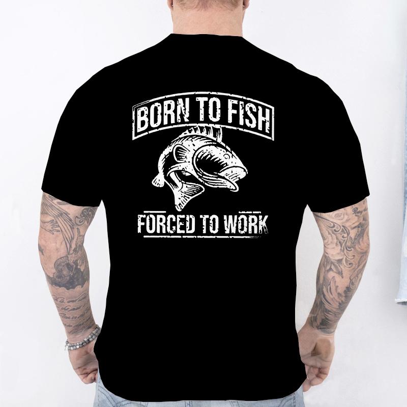 Funny Fishing Lover T-Shirt for Unisex Born To Fish Forced To Work Double Sided Print Graphic Tops Casual Summer Short Sleeve Tees