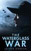 Книга The Waterglass War