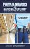 Книга Private Guards and National Security : -Issues, Challenges and Opportunities/Prospects
