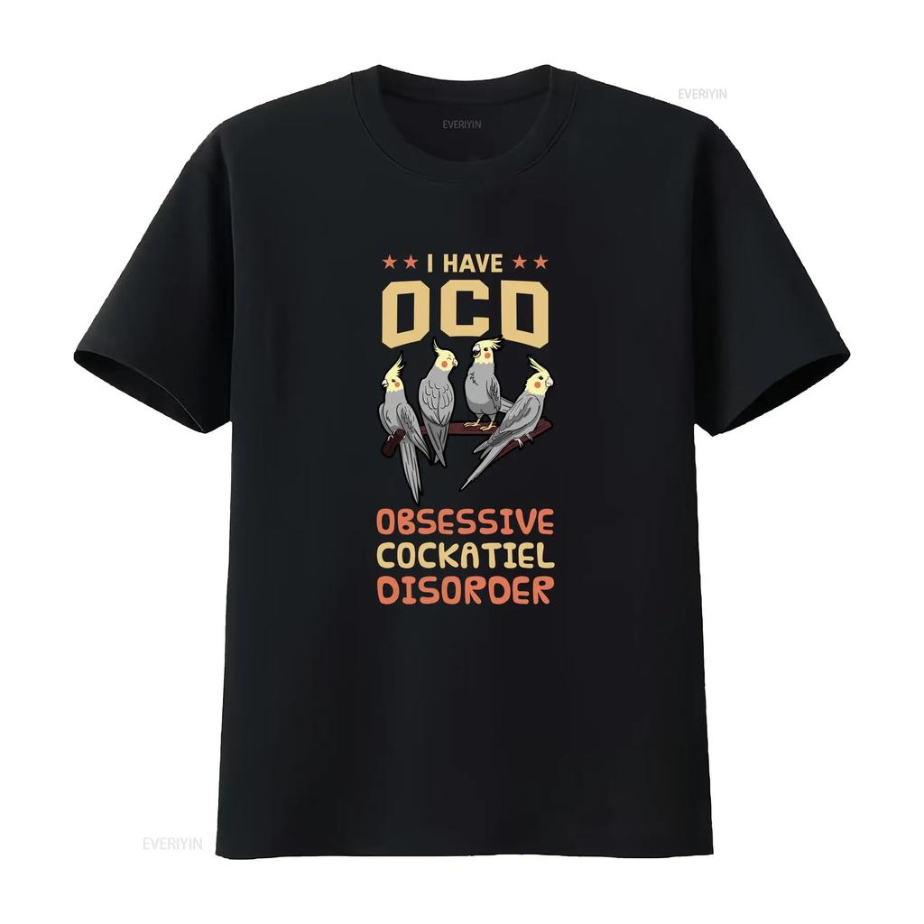 I Have Ocd Obsessive Cockatiel Disorder T Shirt Lover For Cockatoo Owner Unisex And Unisex Bird Watcher Veterinarian Vintage Unisex