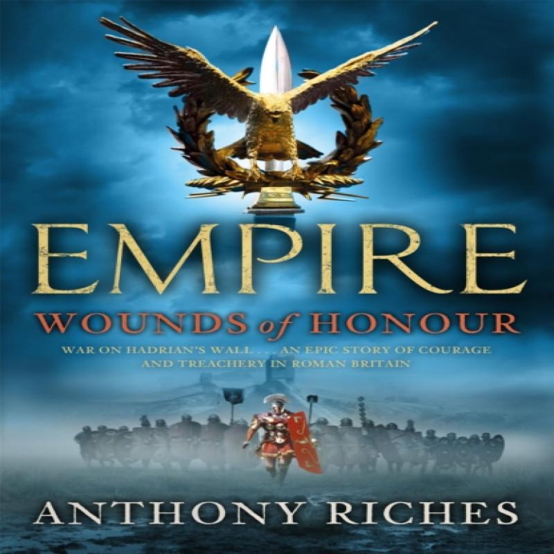 Wounds of Honour Empire I by Anthony Riches Paperback Book 9780340920329