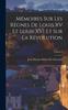 Книга Memoires Sur Les Regnes De Louis XV Et Louis XVI Et Sur La Revolution; Volume 2