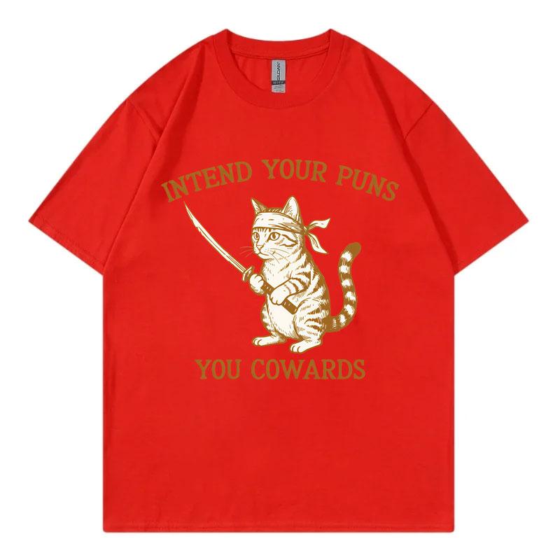 Intend Your Puns You Cowards Funny Meme Tshirt Unisex Unisex Vintage Fashion Short Sleeve T Shirt Summer Casual 100cotton Tshirts