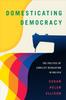 The Domesticating Democracy : The Politics of Conflict Resolution In Bolivia Book