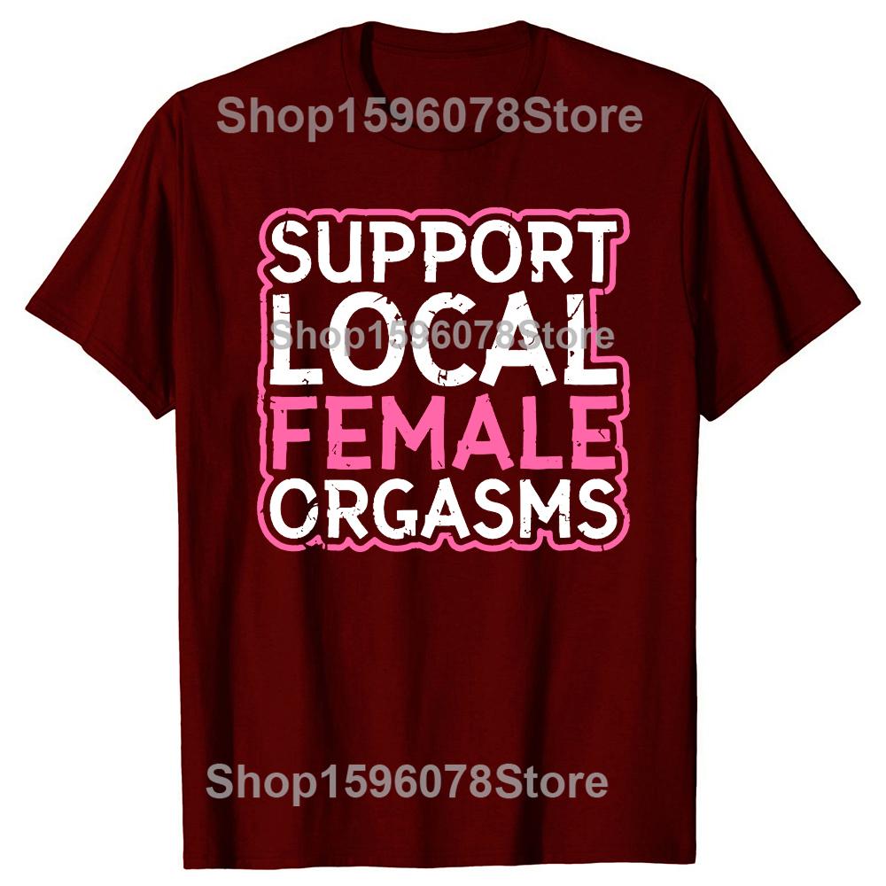 Funny Support Local Female Sexy BDSM Graphic Tshirts Men Womens Fashion Casual Tshirt 100 Cotton Loose Oversized T Shirt