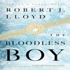 The Bloodless Boy by Robert J. Lloyd Paperback Book 9781685890049