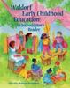 Книга Waldorf Early Childhood Education : An Introductory Reader