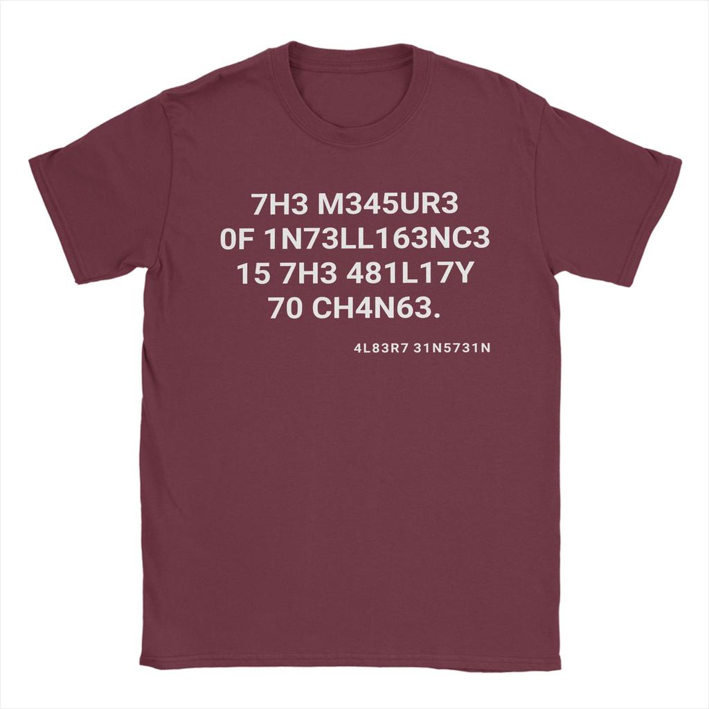 Mens TShirts The measure of intelligence is the ability to change Vintage Cotton Tees Short Sleeve T Shirts O Neck Clothes
