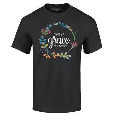 His Grace Is Enough TShirt Religious Shirts