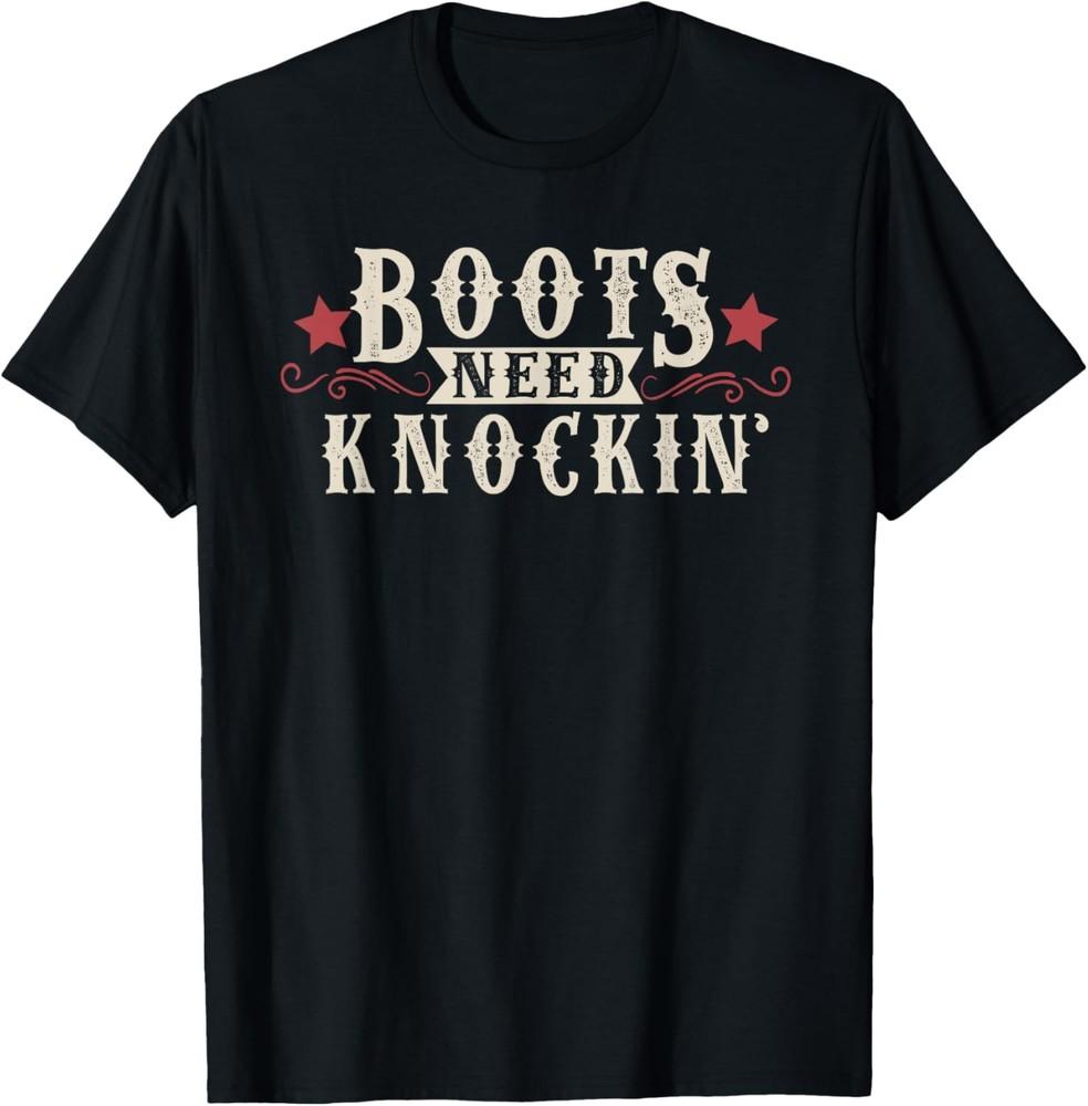 Boots Need Knocking Country Music Song Shirt T-Shirt Unisex T-Shirt