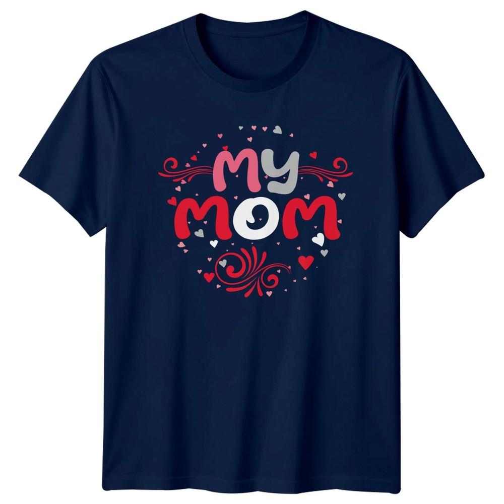 My Mom Unisexs TShirt Motherhood Gift For Her
