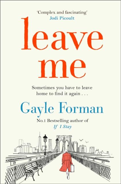 Leave Me by Gayle Forman Paperback Book 9781471156793