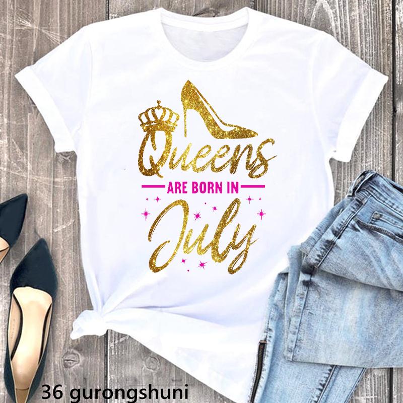 Golden Queen Are Born In July Letter Print Tshirt Unisex Birthday Gift T Shirt Femme High Shoe Tshirt Female Harajuku Shirt