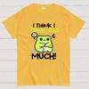 I Think I Think to Much Cotton Casual Cool Loose T-Shirt