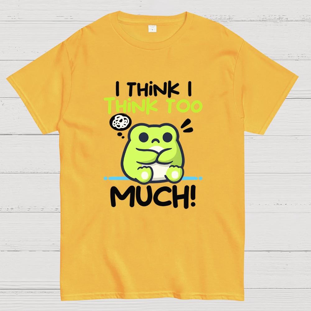 I Think I Think to Much Cotton Casual Cool Loose T-Shirt
