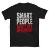 Funny Sarcastic Humor Shirt Smart People Don't Get Offended Funny Saying Men's T-Shirt, Witty Quote Lover Graphic Tee