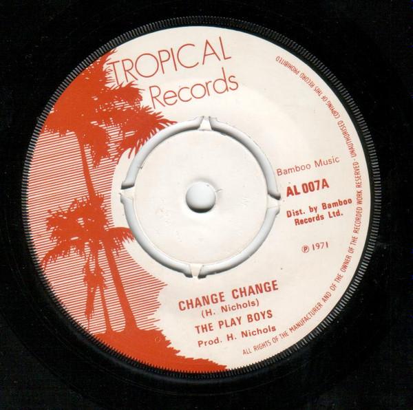 7-дюймовая пластинка PLAY BOYS Change Change AL007 Tropical Record 1971 Великобритания Регги Ска Даб Б/у