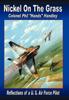 Книга Nickel On The Grass Reflections Of A Us Air Force Pilot by Philip "Hand Handley Colonel Usaf (Ret) - Hardback