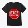 Stop Bullying T-Shirt Made In the USA Size S To 5XL