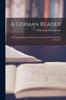 Книга A German Reader : With German Exercises Based Upon the Text for First Reading In German