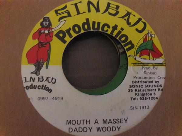 7inch Record DADDY WOODY - Mouth A Massey SIN1913 Sinbad Producti Jamaica Reggae, Ska & Dub Used