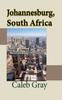 Книга Johannesburg, South Africa : Travel and Tourism Guide