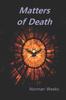 Книга Matters of Death : Meanings of the End of Life